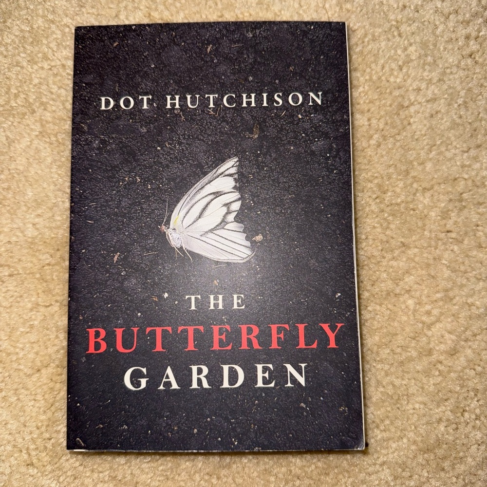 The Butterfly Garden by Dot Hutchinson